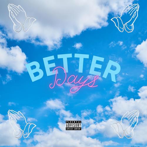 Better Days (Explicit)