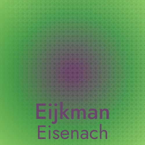 Eijkman Eisenach