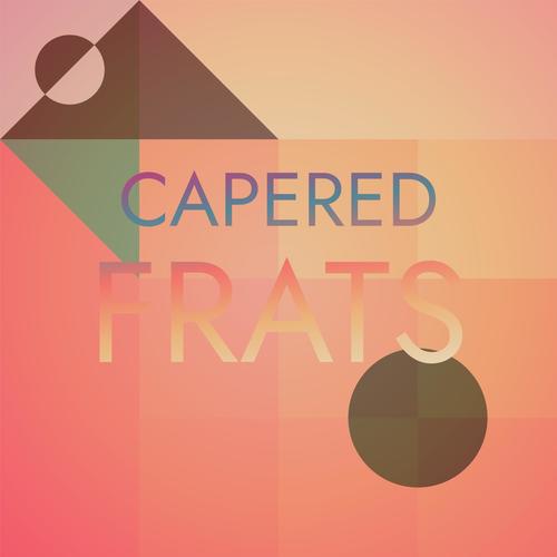 Capered Frats