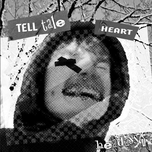 TELL-TALE HEART (Explicit)