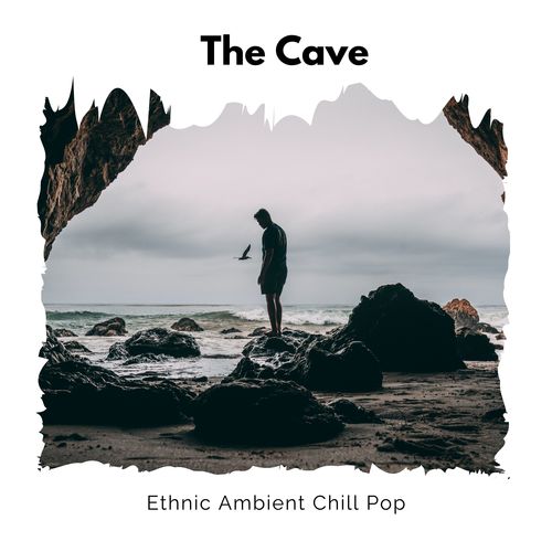 The Cave - Ethnic Ambient Chill Pop