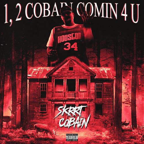 1, 2, Cobain Comin' 4 U (Explicit)