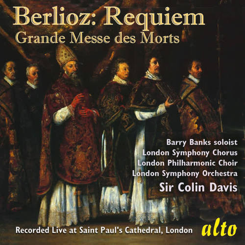 Berlioz Requiem (Grande Messe des Morts) , Op. 5 - Davis, LSO (Live)