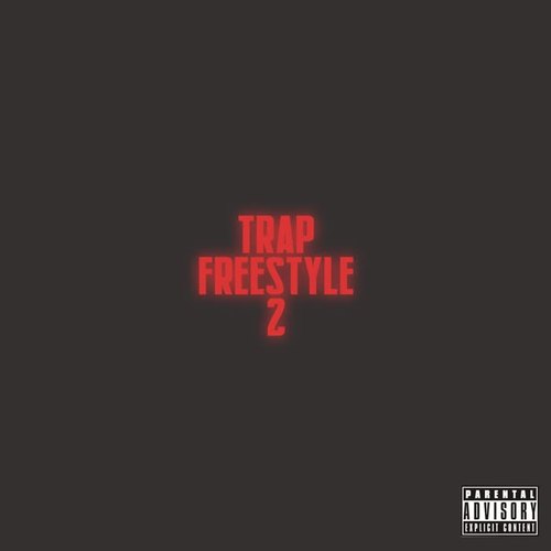 Trap Freestyle II (Explicit)