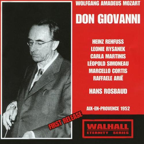 MOZART, W.A.: Don Giovanni (Opera) [Rehfuss, Rysanek, Martinis, Simoneau, Cortis, Arië, Rosbaud] [1952]