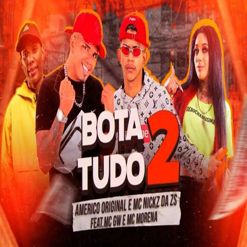 Bota Tudo 2 (feat. MC GW & Mc Morena) [Explicit]