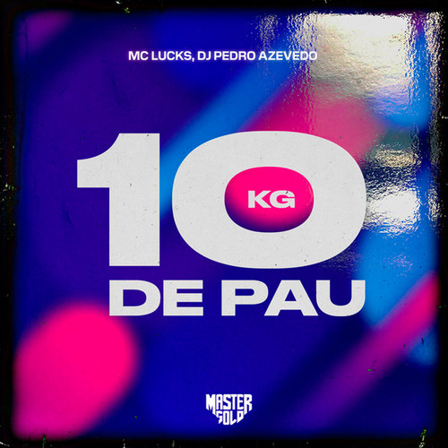 10 Kg de Pau (Explicit)