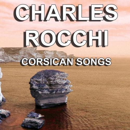 Corsican Songs (The Greatest Songs of Corsica)