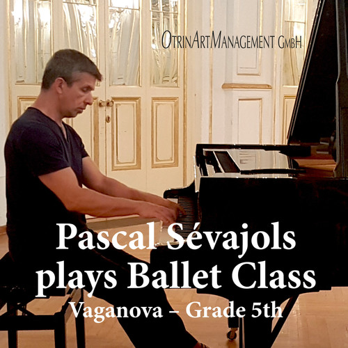 Pascal Sévajols Plays Ballett Class - Vaganova Grade 5th