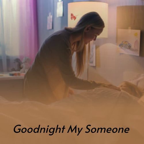 Goodnight My Someone