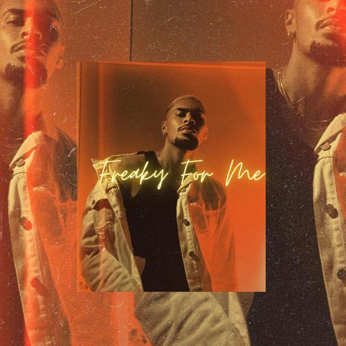 Freaky For Me (Explicit)