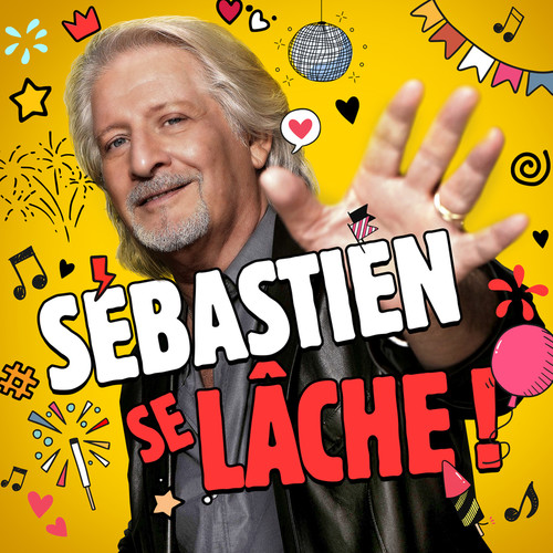 Sébastien se lâche (Explicit)