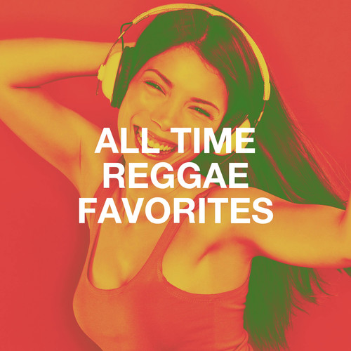 All Time Reggae Favorites