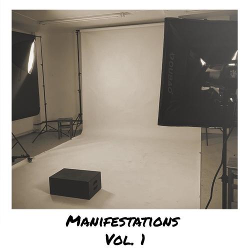 Manifestations, Vol. 1 (feat. Wyllis, Timmy B, Vintage, Zeddah, Nimsay & Ceekay) [Explicit]