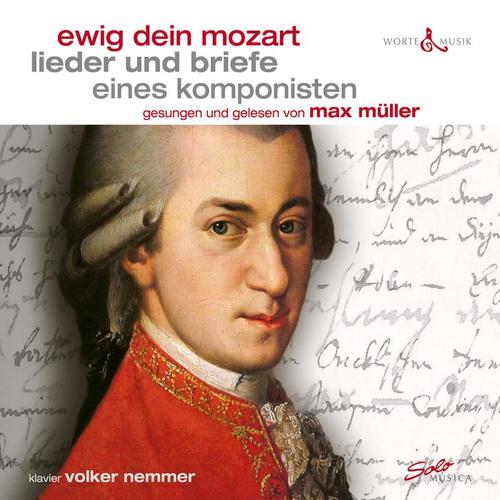 EWIG DEIN MOZART - Lieder und briefe eines komponisten