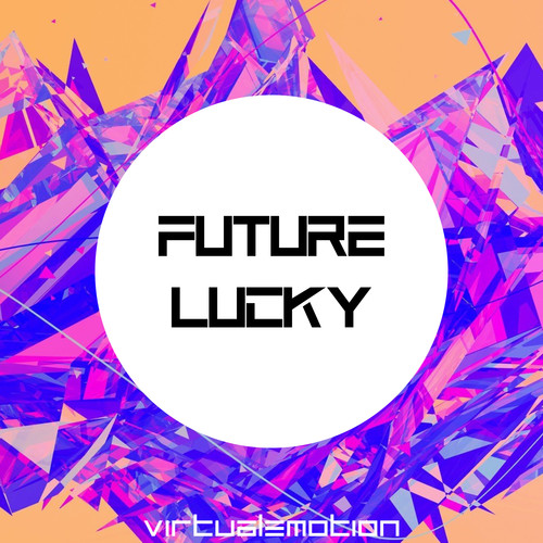 Future Lucky (Explicit)