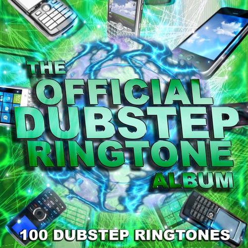 The Official Dubstep Ringtone Album (100 Dubstep Ringtones)