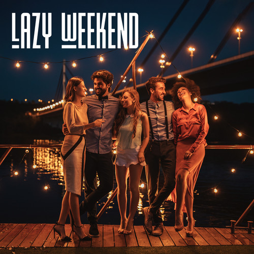 Lazy Weekend (Instrumental Jazz, Enjoy Free Time, Fun Night Out)