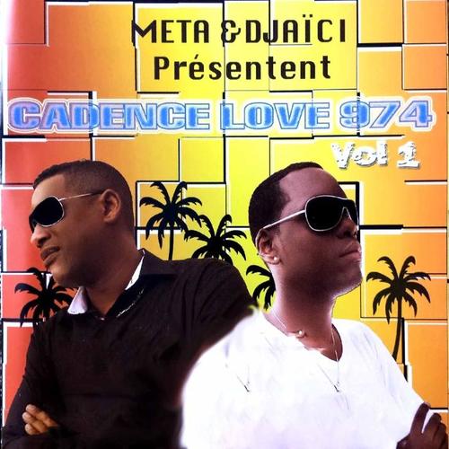 Cadence Love 974, Vol. 1 (Meta & Djaici présentent)