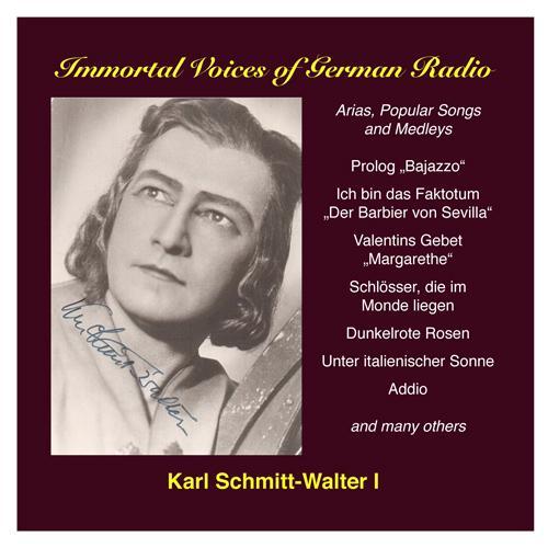 Vocal Recital: Schmitt-Walter, Karl - LEONCAVALLO, R. / ROSSINI, G. / VERDI, G. / MOZART, W.A. (Karl Schmitt-Walter, Vol. 1: Opera, Operetta and Song)