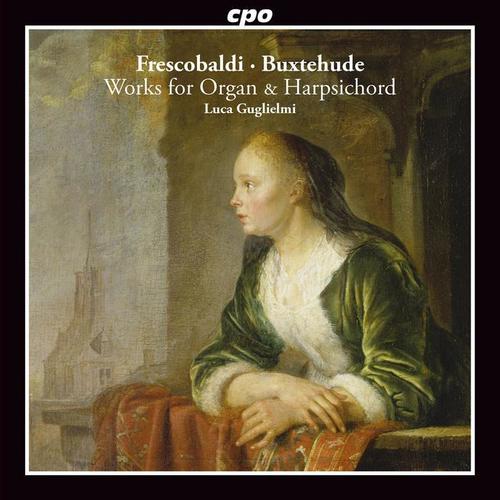 FRESCOBALDI, G.A. / BUXTEHUDE, D.: Organ and Harpsichord Works (Guglielmi)