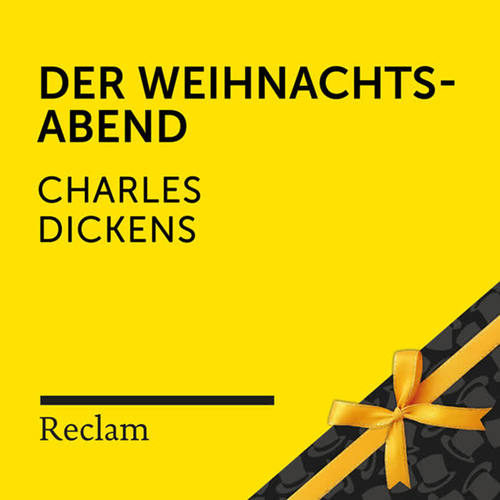 Dickens: Der Weihnachtsabend (Reclam Hörbuch)