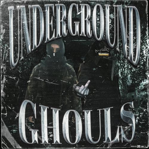 Underground Ghouls (Explicit)