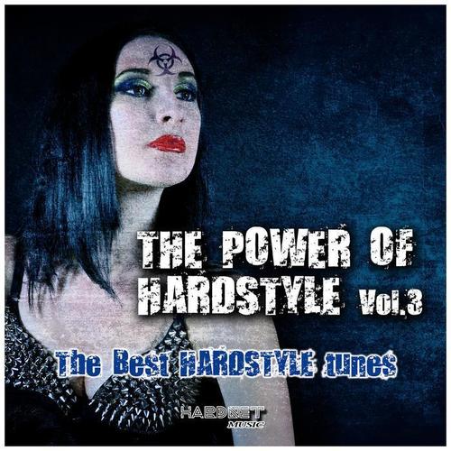 The Power of Hardstyle, Vol. 3 (The Best Hardstyle Tunes)