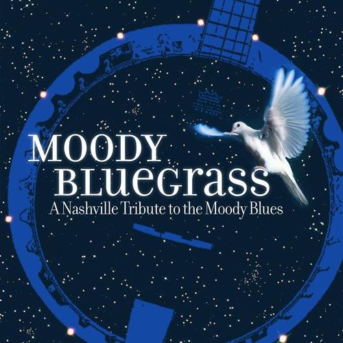 Moody Bluegrass: A Nashville Tribute to the Moody Blues