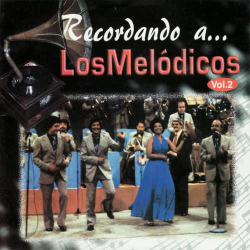 Recordando a los Melódicos, Vol. 2