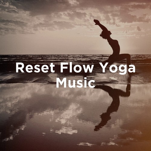 Reset Flow Yoga Music