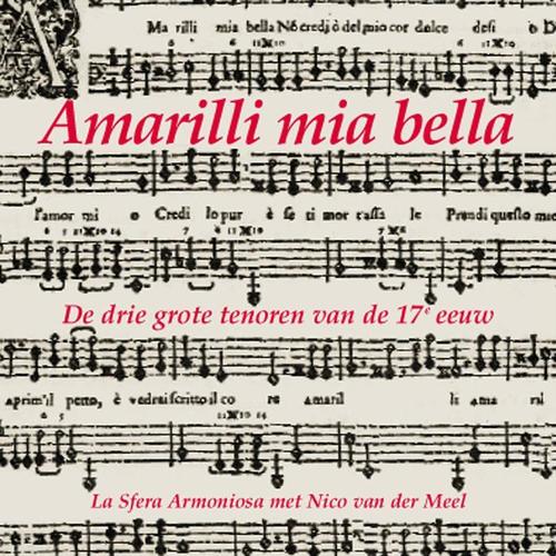 Vocal and Chamber Music - CACCINI, G. / RASI, F. / DOGNAZZI, F. / ROGNONI, R. / BASSANO, G. (Amarilli mia bella) [Meel, La Sfera Armoniosa]