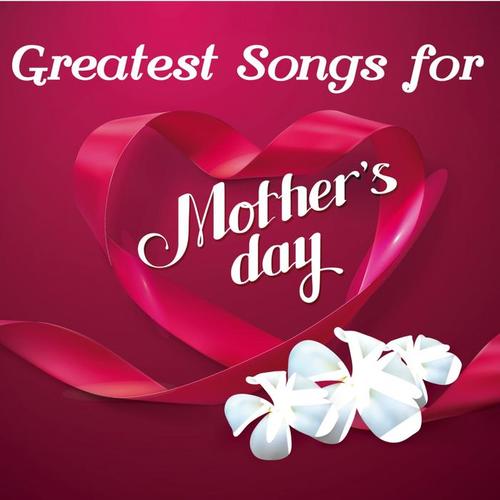 Mother's day (Greatest songs)