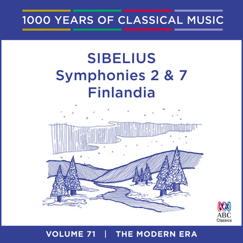 Sibelius: Symphonies Nos. 2 & 7 - Finlandia (1000 Years Of Classical Music, Vol. 71)