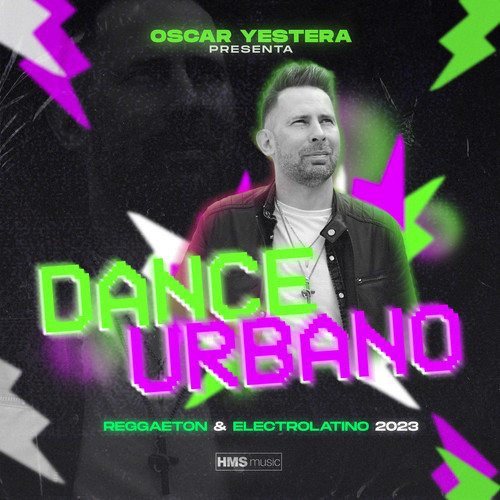 Dance & Urbano 2023 (Reggaeton & ElectroLatino) [Explicit]