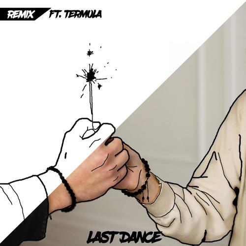 Last Dance (feat. Termula) [Remix] (Remix)