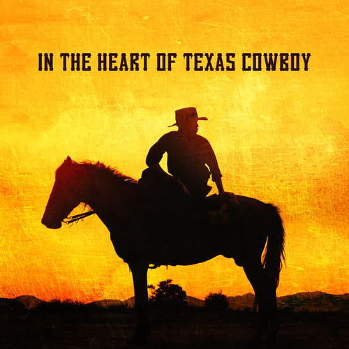 In the Heart of Texas Cowboy