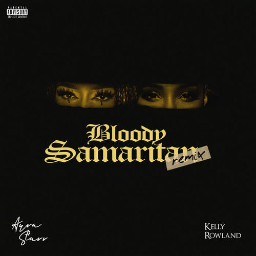 Bloody Samaritan (with Kelly Rowland) (Remix) [Explicit]