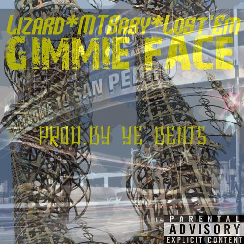 Gimmie Face (feat. Mt Baby & Lizard) [Explicit]