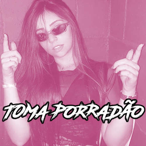 Toma Porradão (Explicit)