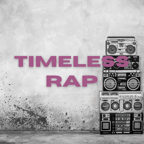 Timeless Rap (Explicit)