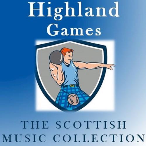 Highland Games: The Scottish Music Collection