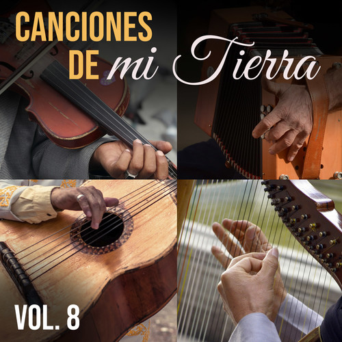 Canciones de Mi Tierra, Vol.8