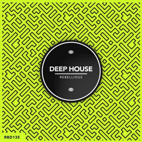 Deep House Rebellious