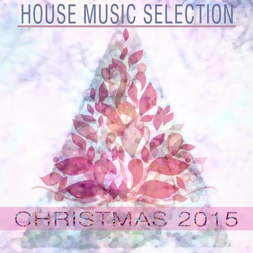 Christmas 2015 House Music Selection