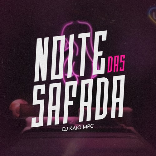 Noite das Safada (Explicit)