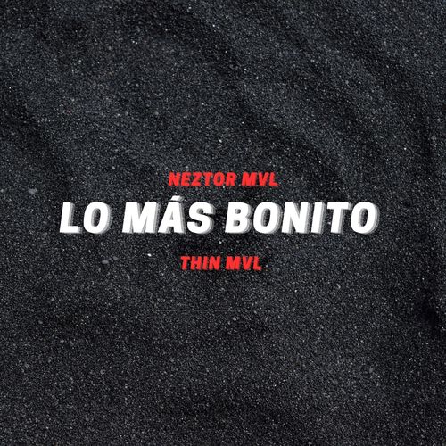 Lo Más Bonito (Explicit)