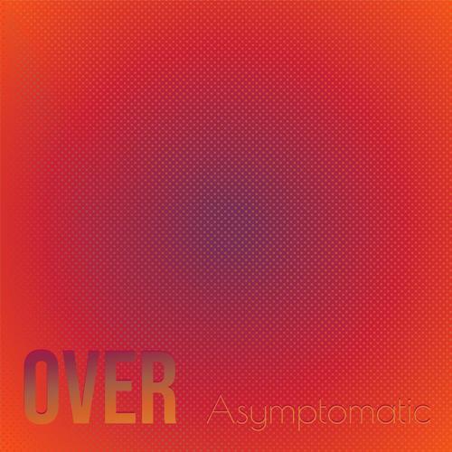 Over Asymptomatic