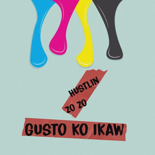 Gusto Ko Ikaw (feat. Hustlin)