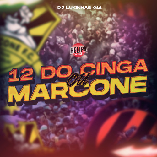 12 do Cinga ou Marcone (Explicit)